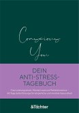 Conscious You. Dein Anti-Stress-Tagebuch