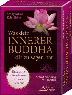 Was dein innerer Buddha dir zu sagen hat - Entdecke die Stimme deines Herzens - Kuhn Shimu, Sandy Taikyu