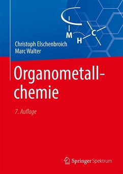 Organometallchemie - Elschenbroich, Christoph;Walter, Marc