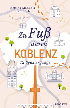 Zu Fuß durch Koblenz - Hambuch, Bettina Manuela