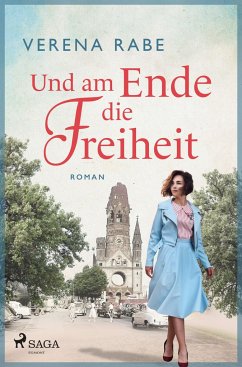 Und am Ende die Freiheit - Rabe, Verena