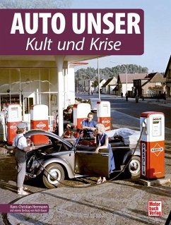 Auto Unser. Kult und Krise - Herrmann, Hans-Christian