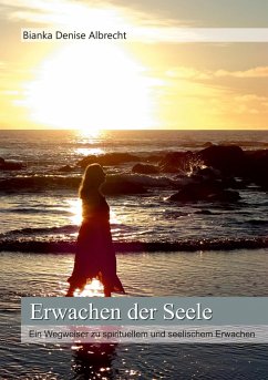 Erwachen der Seele (eBook, ePUB) - Albrecht, Bianka Denise