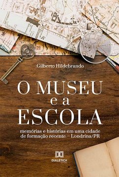 Cover O museu e a escola (eBook, ePUB)