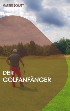 Der Golfanfänger (eBook, ePUB)