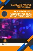 Case Based Practice Questions for Microsoft Azure Fundamentals Exam AZ-900 Certification - First Edition (eBook, ePUB)
