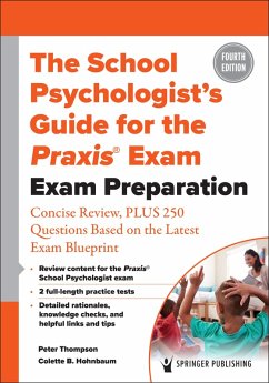 The School Psychologist's Guide for the Praxis® Exam (eBook, ePUB) - Thompson, Peter; Hohnbaum, Colette B.