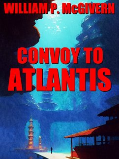 Convoy to Atlantis (eBook, ePUB) - McGivern, William P.