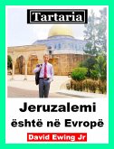 Tartaria - Jeruzalemi është në Evropë (eBook, ePUB)