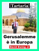 Tartaria - Gerusalemme è in Europa (eBook, ePUB)