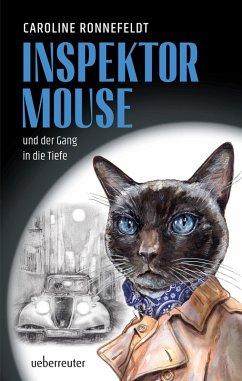 Inspektor Mouse und der Gang in die Tiefe (eBook, ePUB) - Ronnefeldt, Caroline
