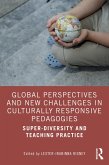 Global Perspectives and New Challenges in Culturally Responsive Pedagogies (eBook, ePUB)