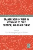 Transcending Crisis by Attending to Care, Emotion, and Flourishing (eBook, ePUB)