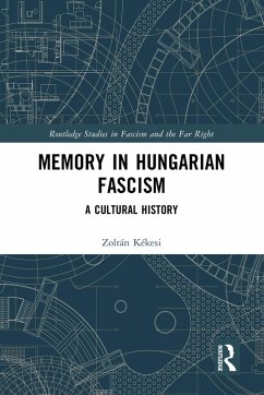 Memory in Hungarian Fascism (eBook, PDF) - Kékesi, Zoltán