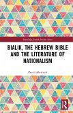 Bialik, the Hebrew Bible and the Literature of Nationalism (eBook, ePUB)