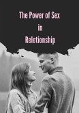 The Power Of Sex in Reletionship (eBook, ePUB)
