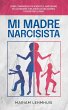 Mi madre narcisista: Cómo comprender... - Bild 1