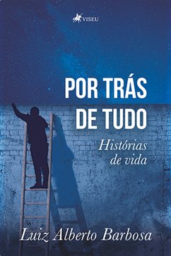 Por trás de tudo (eBook, ePUB) - Barbosa, Luiz Alberto