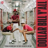 Dollar Bill Y'All - First Decade Of Hip Hop (2lp) Dollar Bill Y'All - First Decade Of Hip Hop (2lp)