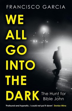 We All Go into the Dark (eBook, ePUB) - Garcia, Francisco