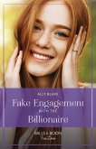 Fake Engagement With The Billionaire (Billion-Dollar Bachelors, Book 2) (Mills & Boon True Love) (eBook, ePUB)