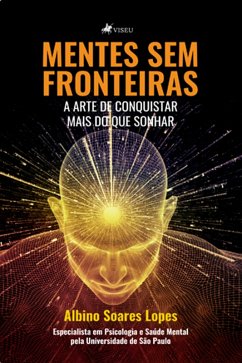 Mentes sem fronteiras (eBook, ePUB) - Lopes, Albino Soares