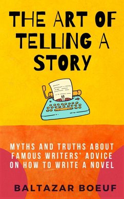 The Art of Telling a Story (Creative Writing Toolbox, #2) (eBook, ePUB) - Boeuf, Baltazar