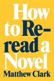 How to Reread a Novel (eBook, ePUB)