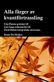 Alla färger av kvantförtrassling. Från Platons grottmyt till Carl Jungs synkronicitet till David Bohms holografiska universum. (eBook, ePUB) Alla färger av kvantförtrassling. Från Platons grottmyt till Carl Jungs synkronicitet till David Bohms holografiska universum. (eBook, ePUB)