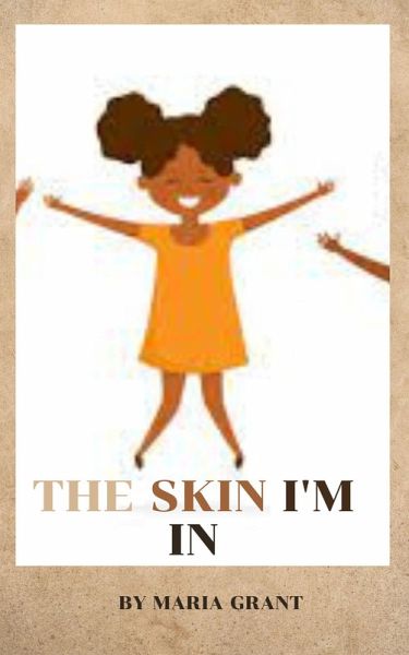 I Love the Skin I'm In (eBook, ePUB) I Love the Skin I'm In (eBook, ePUB)