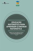Educação matemática para aprender e ensinar matemática (eBook, ePUB) Educação matemática para aprender e ensinar matemática (eBook, ePUB)
