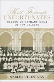 Most Fortunate Unfortunates (eBook, ePUB)