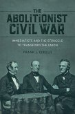 The Abolitionist Civil War (eBook, ePUB)
