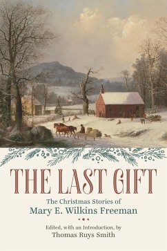The Last Gift (eBook, ePUB) - Freeman, Mary E. Wilkins