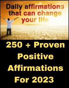 Cover 250+ Proven Positive Affirmations For 2023 (eBook, ePUB)