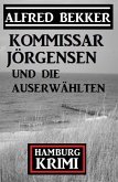 Kommissar Jörgensen und die Auserwählten: Hamburg Krimi (eBook, ePUB)