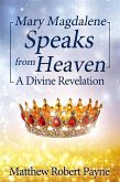 Mary Magdalene Speaks from Heaven (eBook, ePUB)