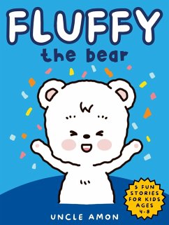 Fluffy the Bear (eBook, ePUB) - Amon, Uncle