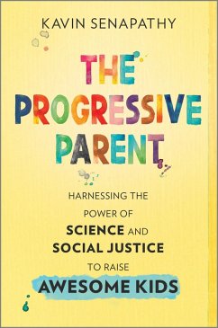 The Progressive Parent (eBook, ePUB) - Senapathy, Kavin