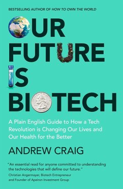 Our Future is Biotech (eBook, ePUB) - Craig, Andrew