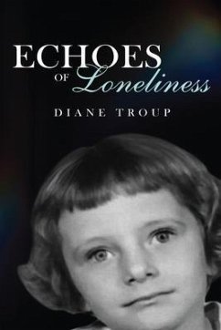 Echoes of Loneliness (eBook, ePUB) - Troup, Diane