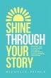 SHINE THROUGH YOUR STORY (eBook, ePUB) - Bild 1