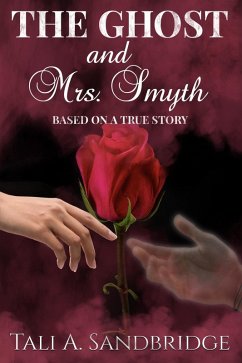 Cover The Ghost & Mrs Smyth (A Love Throughout The Centuries) (eBook, ePUB)