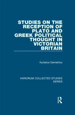 Studies on the Reception of Plato and Greek Political Thought in Victorian Britain (eBook, ePUB) - Demetriou, Kyriakos