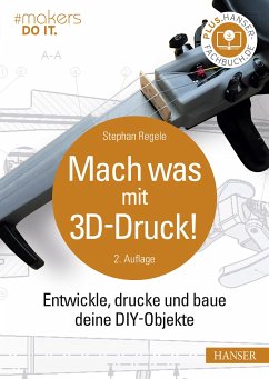 Mach was mit 3D-Druck! (eBook, PDF) - Regele, Stephan