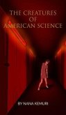 THE CREATURES OF AMERICAN SCIENCE (eBook, ePUB) THE CREATURES OF AMERICAN SCIENCE (eBook, ePUB)
