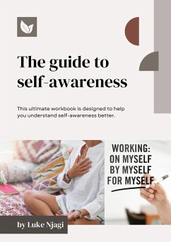 The Guide To Self-Awareness (eBook, ePUB) - Njagi, Luke