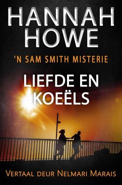 Cover Liefde en Koeëls ('n Sam Smith Misterie) (eBook, ePUB)