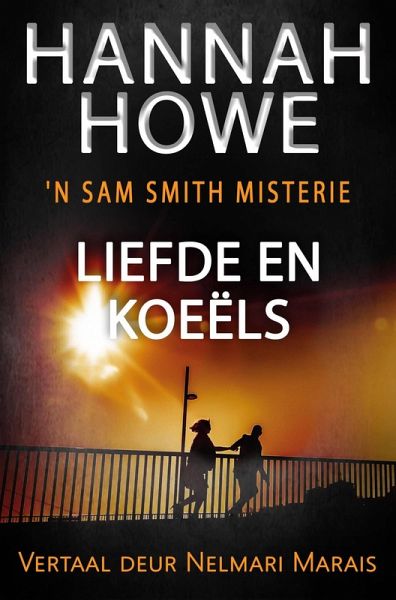 Liefde en Koeëls ('n Sam Smith Misterie) (eBook, ePUB)