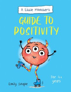 Cover A Little Monster's Guide to Positivity (eBook, ePUB)